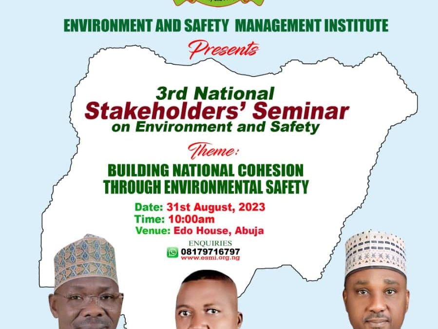 ESMI third National Stakeholders Seminar on Environmental Safety to hold in Abuja